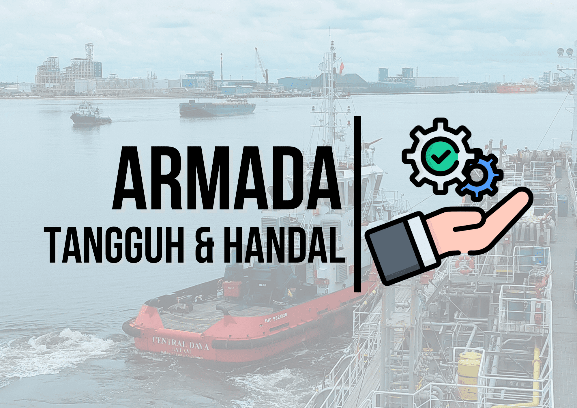 ARMADA KAPAL TUNDA & KAPAL PANDU HANDAL